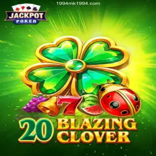 Exploring the Thrills of 20BlazingClover: A New Era of Gaming